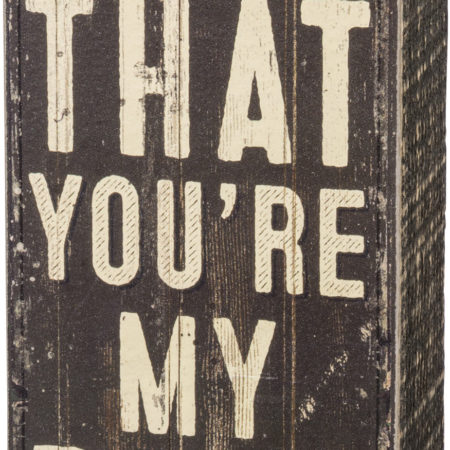 Box Sign - You're My Dad