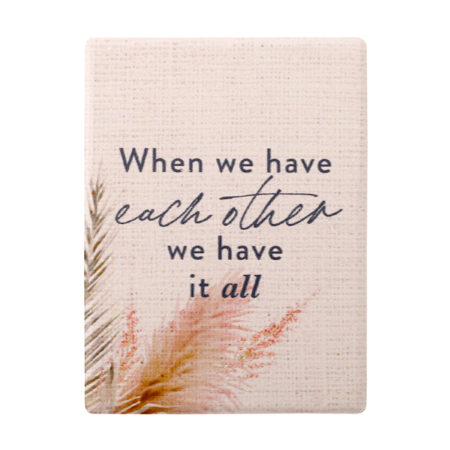 Byron Bliss Each Other Ceramic Magnet
