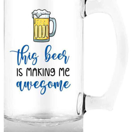 THIS BEER IS MAKING ME AWESOME - BEER STEIN