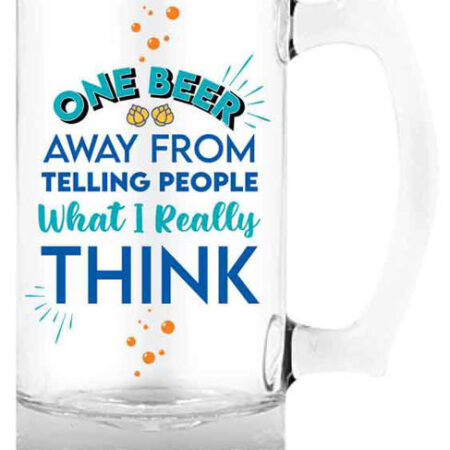 ONE BEER AWAY FROM TELLING - BEER STEIN