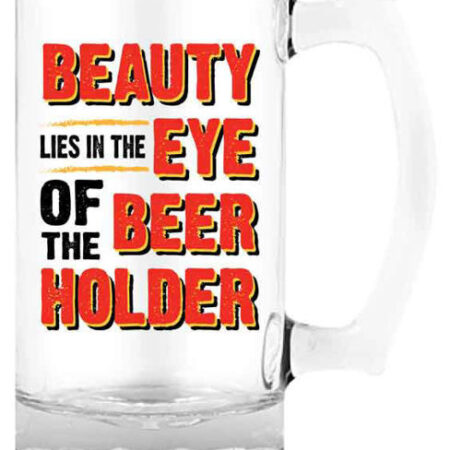 BEAUTY IS IN THE - BEER STEIN
