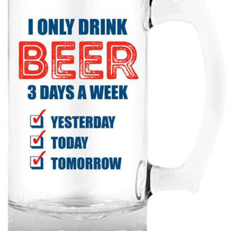 I ONLY DRINK BEER - BEER STEIN