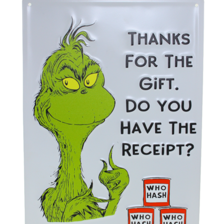 Thanks for the gifts Grinch Sign 35cm x 24cm